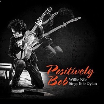 Music - CD Positively Bob: Willie Nile Sings Bob Dylan Book