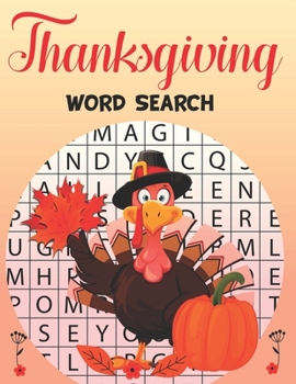 Thanksgiving Word Search: Fun Turkey Day Word Search Puzzle Books Thanksgiving Word Search Puzzle Books For Adults