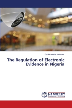 Paperback The Regulation of Electronic Evidence in Nigeria Book