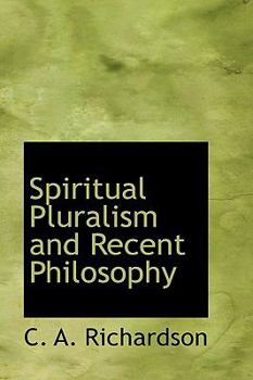 Hardcover Spiritual Pluralism and Recent Philosophy Book