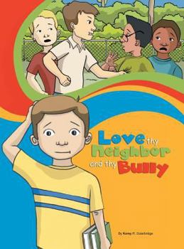 Hardcover Love Thy Neighbor and Thy Bully Book