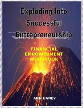 Paperback Exploding Into Successful Entrepreneurship Financial Empowerment Workbook Book