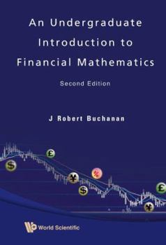Hardcover Undergraduate Introduction to Financial Mathematics, an (Second Edition) Book