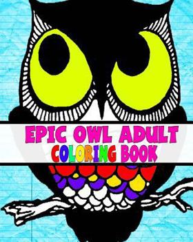 Paperback Epic Owl Adult Coloring Book
