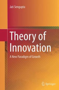 Paperback Theory of Innovation: A New Paradigm of Growth Book
