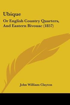 Paperback Ubique: Or English Country Quarters, And Eastern Bivouac (1857) Book