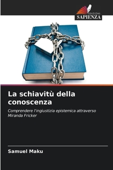 Paperback La schiavitù della conoscenza [Italian] Book