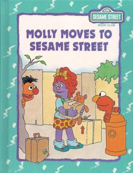 Molly Moves to Sesame Street : Featuring Jim Henson's Sesame Street Muppets - Book  of the Sesame Street Book Club