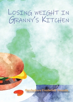 Paperback Losing Weight in Granny's Kitchen Book