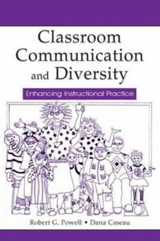 Paperback Classroom Communication and Diversity: Enhancing Instructional Practice (Routledge Communication Series) Book