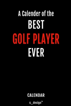 Calendar for Golf Players / Golf Player: Everlasting Calendar / Diary / Journal (365 Days / 3 Days per Page) for notes, journal writing, event planner, quotes & personal memories