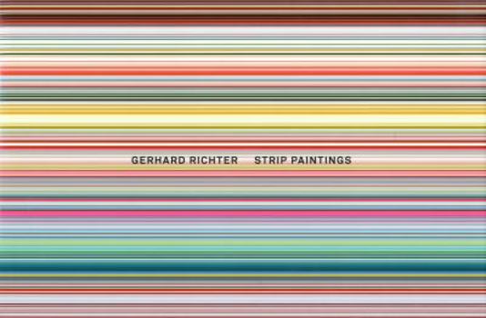 Hardcover Gerhard Richter: Strip Paintings Book