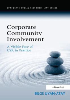 Hardcover Corporate Community Involvement: A Visible Face of Csr in Practice Book