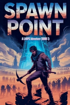 Paperback Spawn Point - A LitRPG Adventure (BOOK 1) Book
