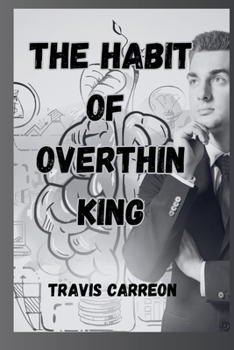 Paperback The Habit Of Overthinking Book