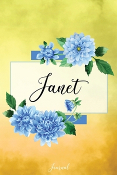 Janet Journal: Blue Dahlia Flowers Personalized Name Journal/Notebook/Diary - Lined 6 x 9-inch size with 120 pages
