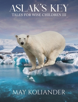 Aslak s Key: Tales for Wise Children III