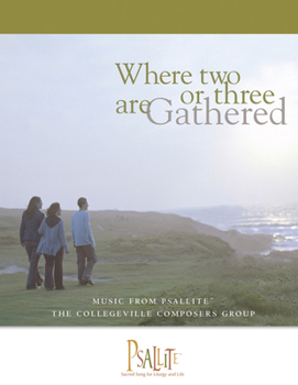 Paperback Where Two or Three Are Gathered - Year a: Accompaniment Book Music from Psallite Book