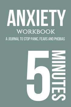 Anxiety workbook. A journal to stop panic, fears and phobias.: Stress free life. Write down your negative beliefs, panic attacks and more. Guided ... to fill in physical sensations and more.