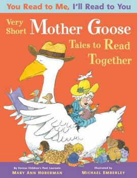 You Read to Me, I'll Read to You: Very Short Mother Goose Tales  to Read Together - Book  of the You Read to Me, I'll Read to You