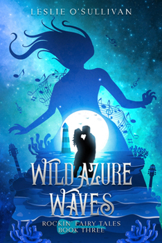Wild Azure Waves (Rockin' Fairy Tales)