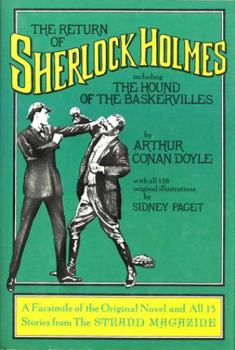 The Return of Sherlock Holmes Including The Hound of the Baskervilles: A Facsimile of the Original Publications in Strand Magazine, 1901-1905