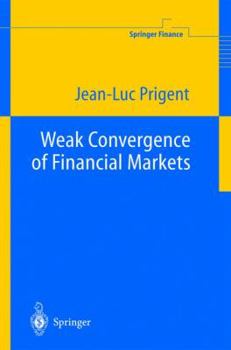 Hardcover Weak Convergence of Financial Markets Book