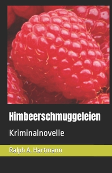 Paperback Himbeerschmuggeleien: Kriminalnovelle [German] Book