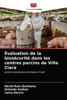 Paperback Évaluation de la biosécurité dans les centres porcins de Villa Clara [French] Book