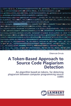 Paperback A Token-Based Approach to Source Code Plagiarism Detection Book
