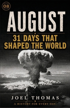 Nomical History August: Where Crowns Fall and History Draws Blood (Nomical History: Monthly)