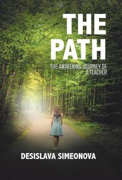 Hardcover The Path: The Awakening Journey of a Teacher Book