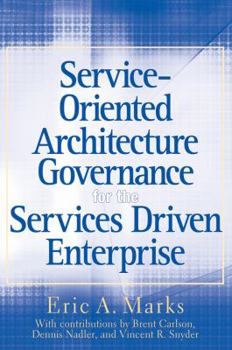 Hardcover Service-Oriented Architecture Governance for the Services Driven Enterprise Book
