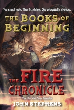 The Fire Chronicle - Book #2 of the Books of Beginning