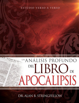 Paperback Un Análisis Profundo del Libro de Apocalipsis: Estudio Verso a Verso [Spanish] Book