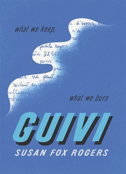Guivi: What We Keep, What We Burn (Harvard Review Chapbook Series)