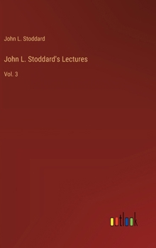 Hardcover John L. Stoddard's Lectures: Vol. 3 Book