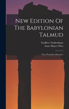 New Edition Of The Babylonian Talmud: Tract Pesachim