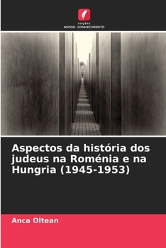 Paperback Aspectos da história dos judeus na Roménia e na Hungria (1945-1953) [Portuguese] Book
