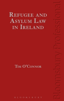Hardcover Refugee and Asylum Law in Ireland Book