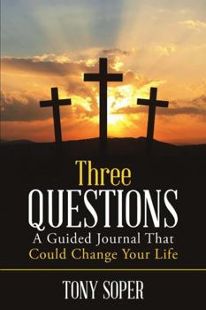 Paperback Three Questions: A Guided Journal That Could Change Your Life Book