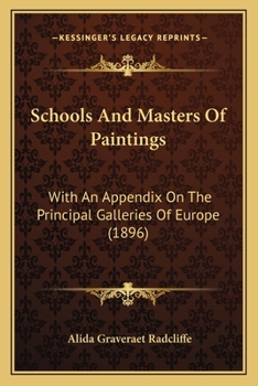 Paperback Schools And Masters Of Paintings: With An Appendix On The Principal Galleries Of Europe (1896) Book