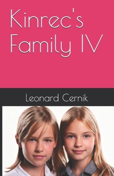 Kinrec's Family IV (KINRECS FICTION)