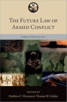 Hardcover The Future Law of Armed Conflict Book