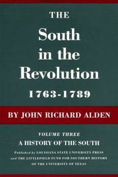 The South in the Revolution, 1763-1789 - Book #3 of the A History of the South