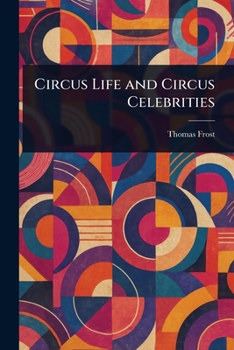 Circus Life and Circus Celebrities