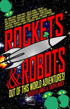 Paperback Rockets & Robots: Out of This World Adventures Book