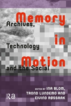 Hardcover Memory in Motion: Archives, Technology, and the Social Book