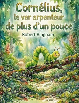 Paperback Cornélius, le ver aprenteur de plus d'un pouce Book