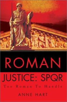 Paperback Roman Justice: Spqr: Too Roman to Handle Book